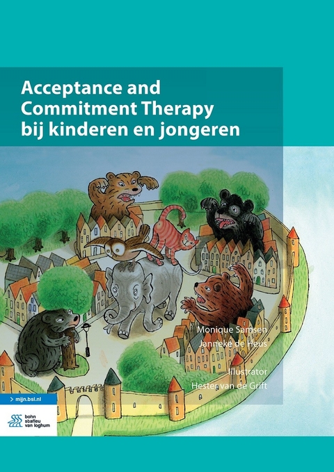 Acceptance and Commitment Therapy bij kinderen en jongeren - Monique Samsen, Janneke de Heus
