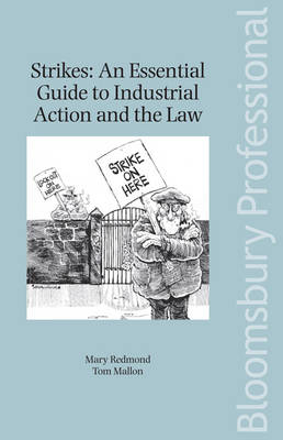 Strikes: An Essential Guide to Industrial Action and the Law - Mary Redmond, Tom Mallon