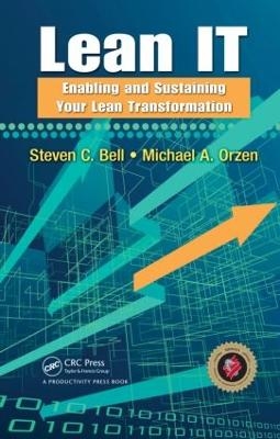 Lean IT - Steven C Bell, Michael A Orzen