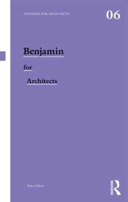 Benjamin for Architects - Brian Elliott