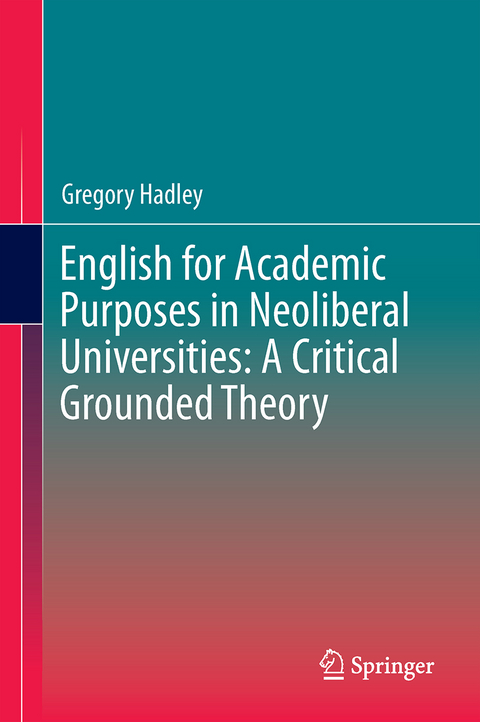 English for Academic Purposes in Neoliberal Universities: A Critical Grounded Theory - Gregory Hadley