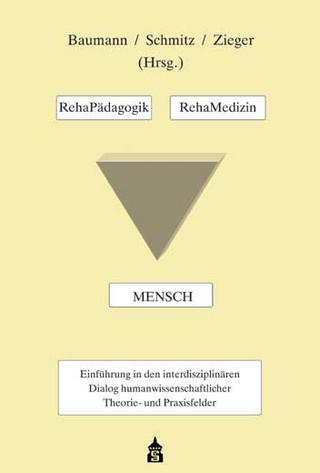 RehaPädagogik - RehaMedizin - Mensch