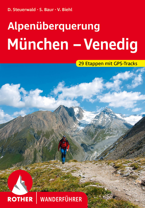 Alpen&uuml;berquerung M&uuml;nchen - Venedig - Dirk Steuerwald, Stephan Baur, Vera Biehl