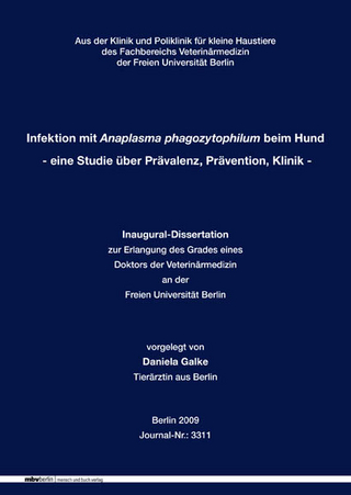 Infektion mit Anaplasma phagozytophilum beim Hund  - eine Studie über Prävalenz, Prävention, Klinik -