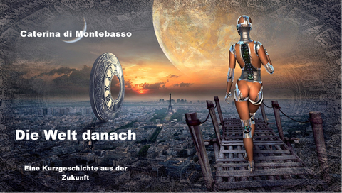 Die Welt danach - Caterina di Montebasso