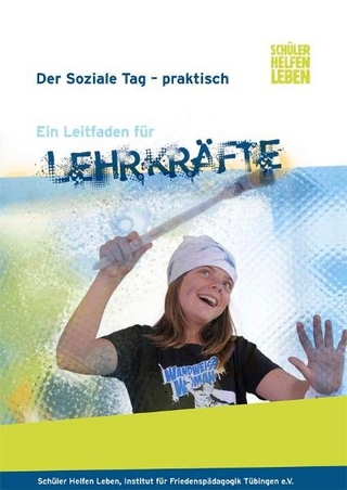 Der soziale Tag - praktisch. Ein Leitfaden für Lehrkräfte
