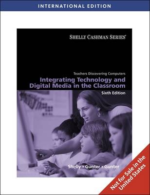 Teachers Discovering Computers, International Edition - Gary Shelly, Randolph Gunter, Glenda Gunter