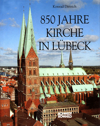 850 Jahre Kirche in L&uuml;beck - Konrad Dittrich