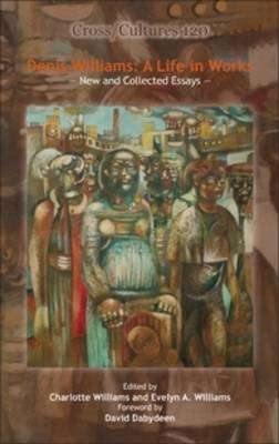 Denis Williams: A Life in Works - 