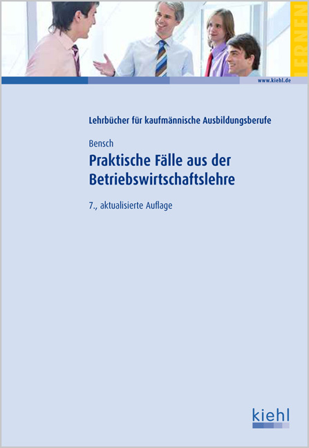 Praktische F&auml;lle aus der Betriebswirtschaftslehre - J&ouml;rg Bensch