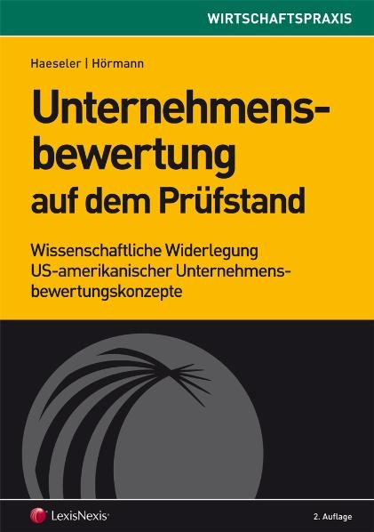 Unternehmensbewertung auf dem Pr&uuml;fstand - Herbert Haeseler, Franz H&ouml;rmann