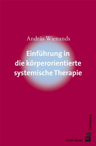 Einführung in die körperorientierte systemische Therapie