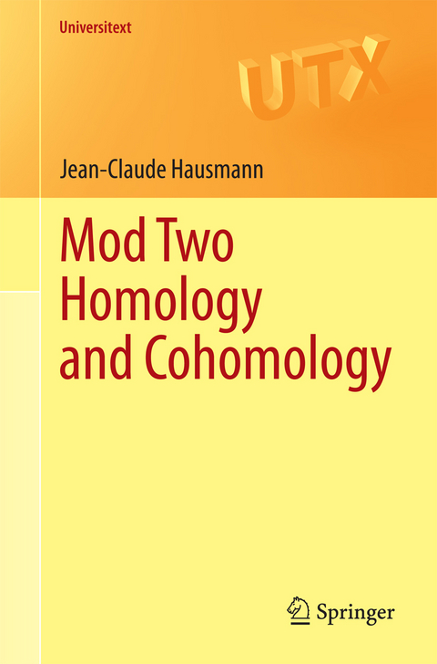 Mod Two Homology and Cohomology - Jean-Claude Hausmann