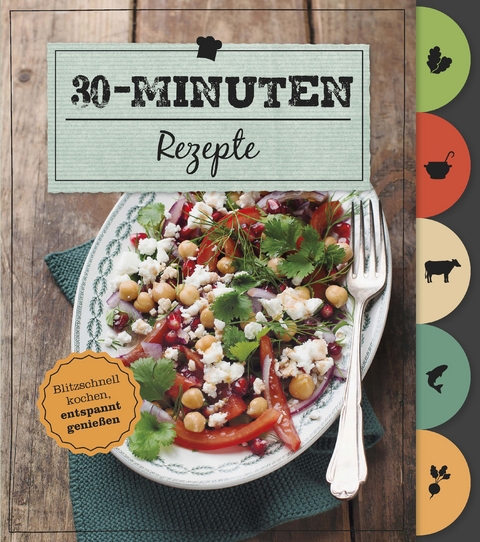 30-Minuten Rezepte (Mit Griffregister)