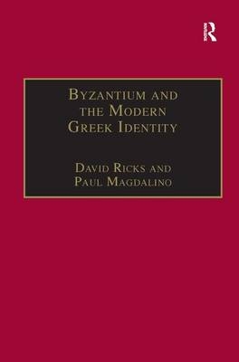 Byzantium and the Modern Greek Identity -  Paul Magdalino,  David Ricks