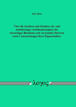Über die Synthese und Struktur ein- und mehrkerniger Amidinatkomplexe des einwertigen Rhodiums und verwandter Derivate sowie Untersuchungen ihrer Eigenschaften