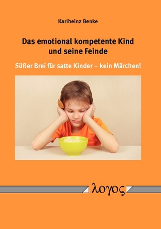 Das emotional kompetente Kind und seine Feinde