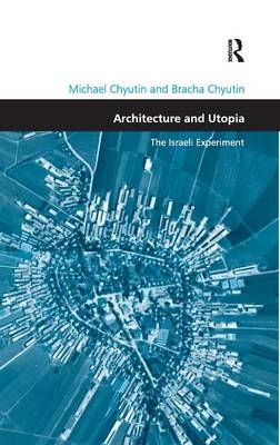Architecture and Utopia -  Michael Chyutin