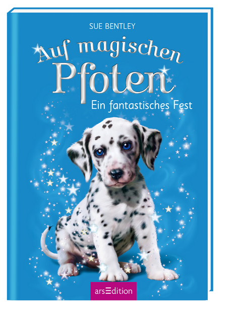 Auf magischen Pfoten - Ein fantastisches Fest - Sue Bentley
