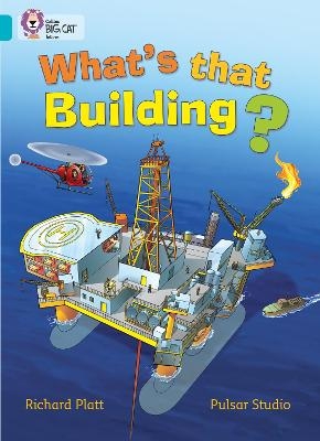 What&rsquo;s that Building? - Richard Platt,  Collins Big Cat
