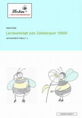 Lernwerkstatt zum Zahlenraum 10000 - Kathrin Robl