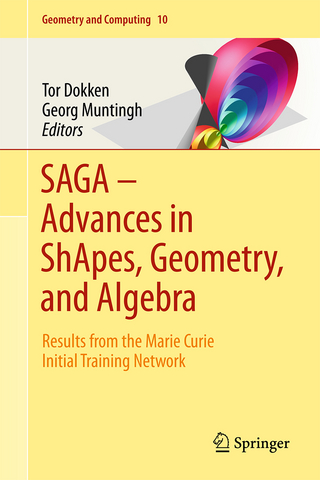 SAGA – Advances in ShApes, Geometry, and Algebra