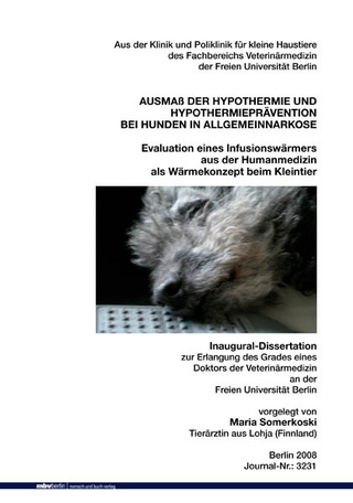 Ausmaß der Hypothermie und Hypothermieprävention bei Hunden in  Allgemeinnarkose