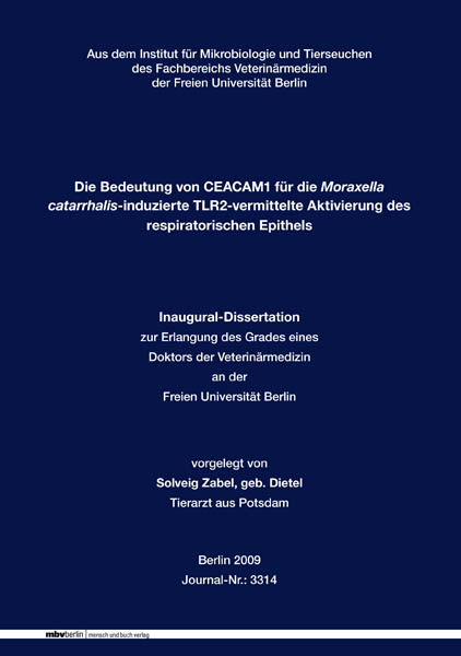 Die Bedeutung von CEACAM1 f&uuml;r die Moraxella catarrhalis-induzierte TLR2-vermittelte Aktivierung des respiratorischen Epithels - Solveig Zabel