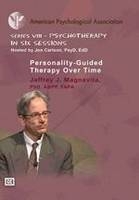 Personality-Guided Therapy Over Time - Jeffrey J. Magnavita