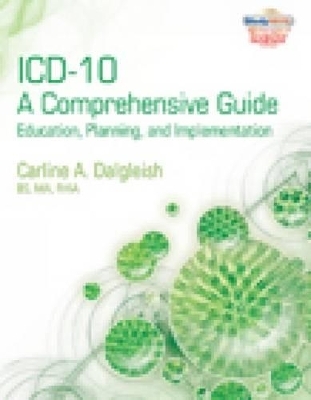 ICD-10: A Comprehensive Guide : Education, Planning and Implementation  with Premium Website Printed Access Card and Cengage EncoderPro.com Demo Printed Access Card