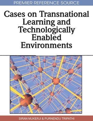 Cases on Transnational Learning and Technologically Enabled Environments