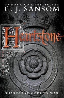 Heartstone - C. J. Sansom