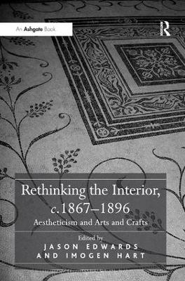 Rethinking the Interior, c. 1867&ndash;1896 - 