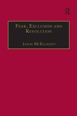 Fear, Exclusion and Revolution