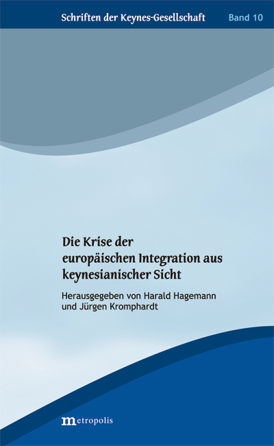 Die Krise der europ&auml;ischen Integration aus keynesianischer Sicht - J&uuml;rgen Kromphardt