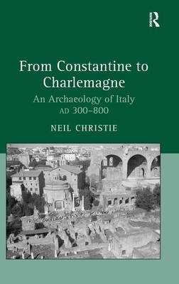 From Constantine to Charlemagne -  Neil Christie