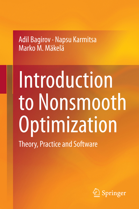 Introduction to Nonsmooth Optimization - Adil Bagirov, Napsu Karmitsa, Marko M. Mäkelä