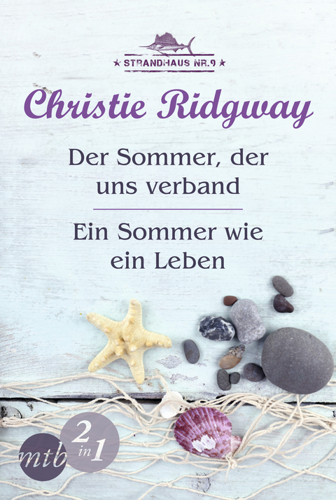 Strandhaus Nr. 9: Der Sommer, der uns verband / Ein Sommer wie ein Leben (Band 1&2) - Christie Ridgway