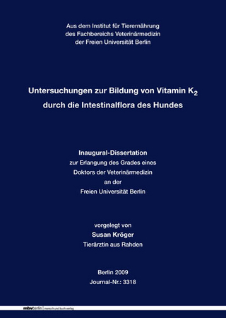 Untersuchungen zur Bildung von Vitamin K2 durch die Intestinalflora des Hundes