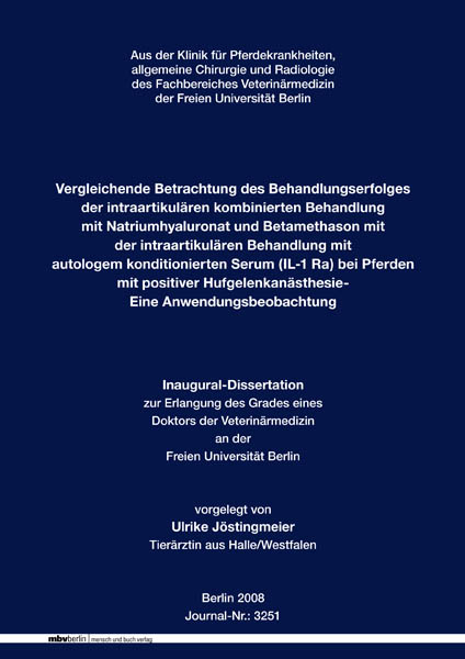 Vergleichende Betrachtung des Behandlungserfolges der intraartikul&auml;ren kombinierten Behandlung mit Natriumhyaluronat und Betamethason mit der intraartikul&auml;ren Behandlung mit autologem konditionierten Serum (IL-1 Ra) bei Pferden mit positiver Hufgelenkan&auml; - Ulrike J&ouml;stingmeier