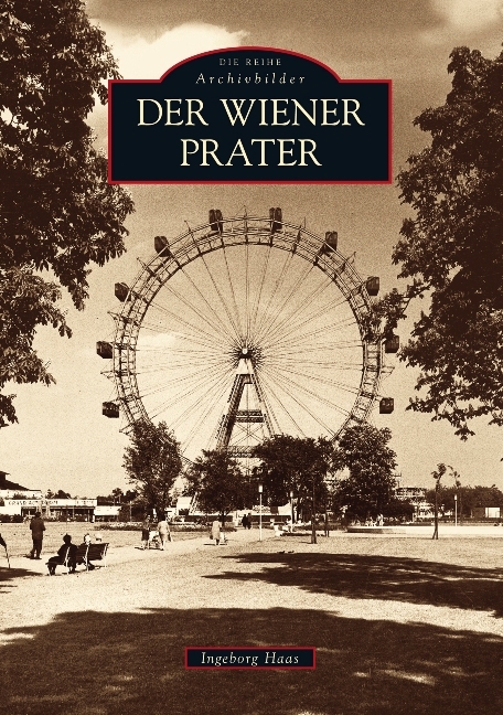 Der Wiener Prater - Ingeborg Haas