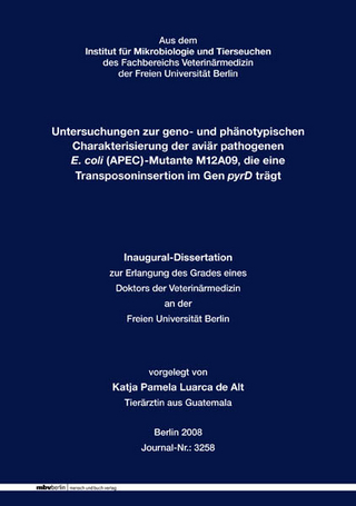 Untersuchungen zur geno- und phänotypischen Charakterisierung der aviär pathogenen E. coli (APEC)-Mutante M12A09, die eine Transposoninsertion im Gen pyrD trägt