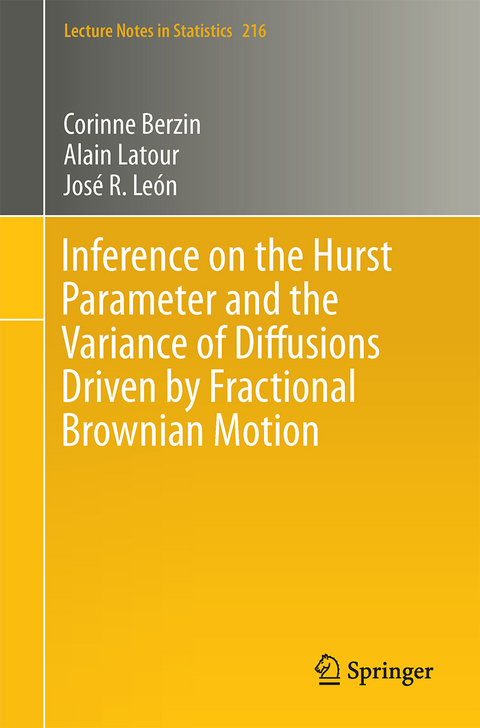 Inference on the Hurst Parameter and the Variance of Diffusions Driven by Fractional Brownian Motion - Corinne Berzin, Alain Latour, Jos&eacute; R. Le&oacute;n