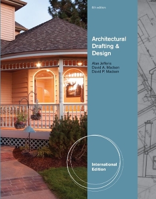 Architectural Drafting and Design, International Edition - Alan Jefferis, David Madsen