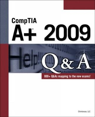 CompTIA A+ 2009 Q&A - Inc. Chimborazo Publishing