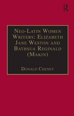 Neo-Latin Women Writers: Elizabeth Jane Weston and Bathsua Reginald (Makin)