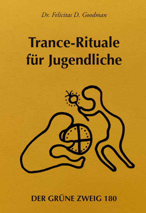 Trancerituale für Jugendliche - Felicitas D. Goodman