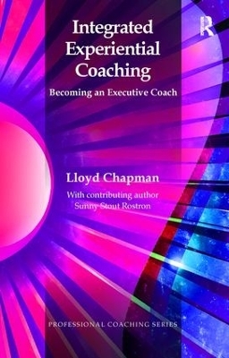 Integrated Experiential Coaching - Lloyd Chapman