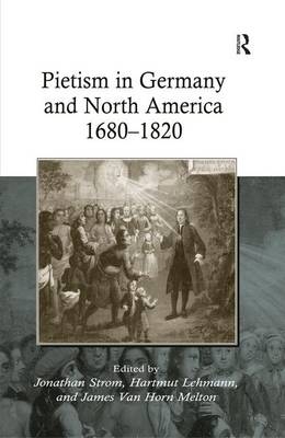 Pietism in Germany and North America 1680-1820