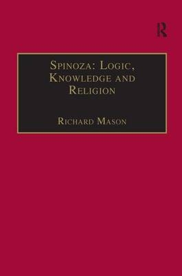 Spinoza: Logic, Knowledge and Religion